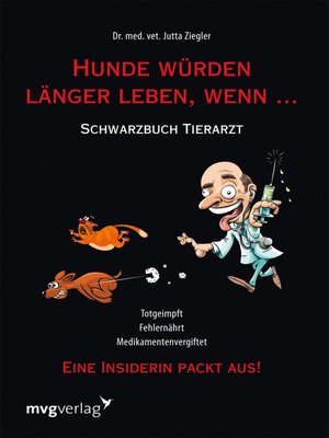 cover image of Hunde würden länger leben, wenn ...